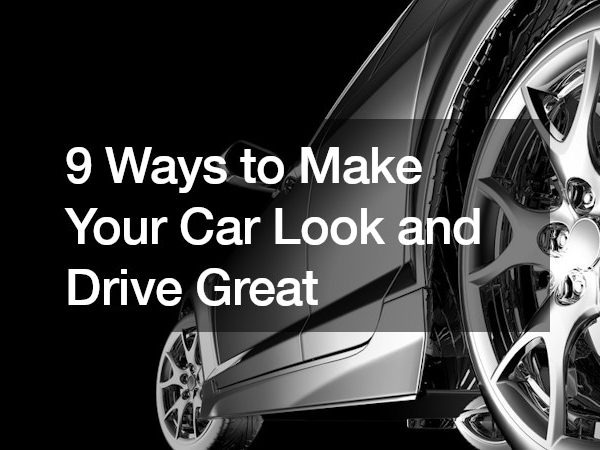 9 Ways to Make Your Car Look and Drive Great