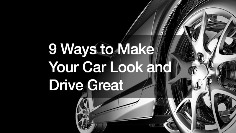 9 Ways to Make Your Car Look and Drive Great