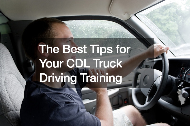 The Best Tips for Your CDL Truck Driving Training