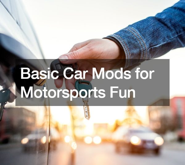 Basic Car Mods for Motorsports Fun