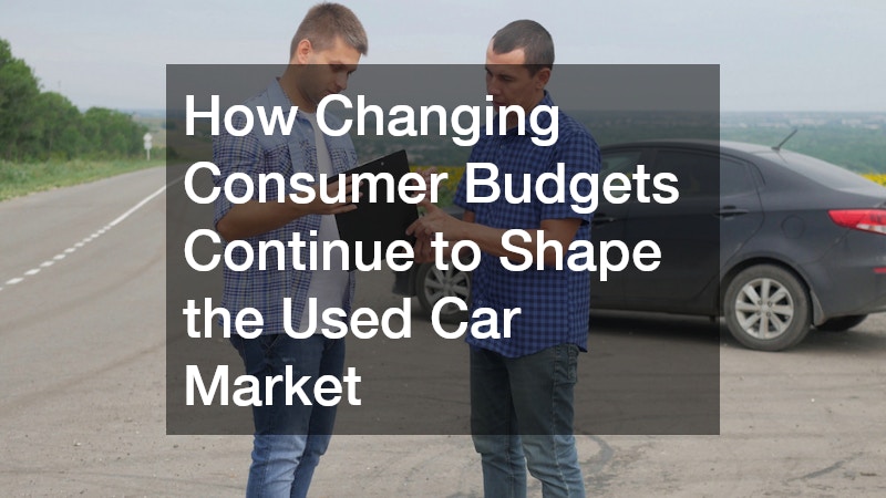 How Changing Consumer Budgets Continue to Shape the Used Car Market